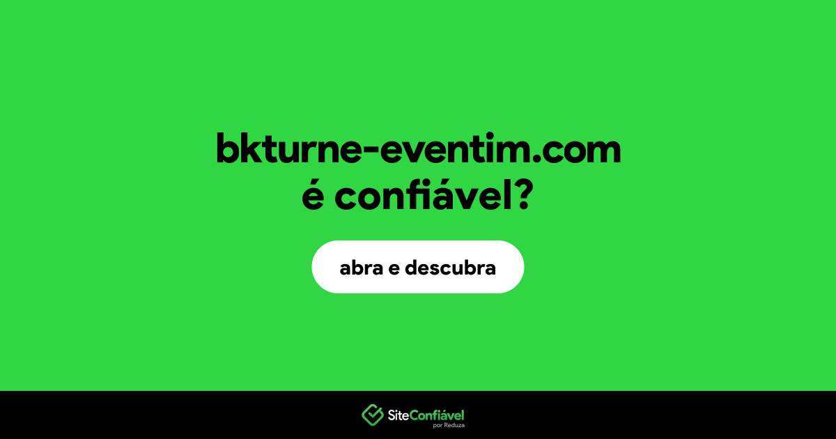 O site bkturne-eventim.com é confiável?