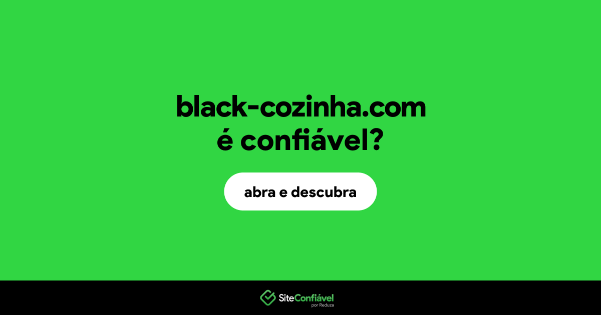 O site black-cozinha.com é confiável?