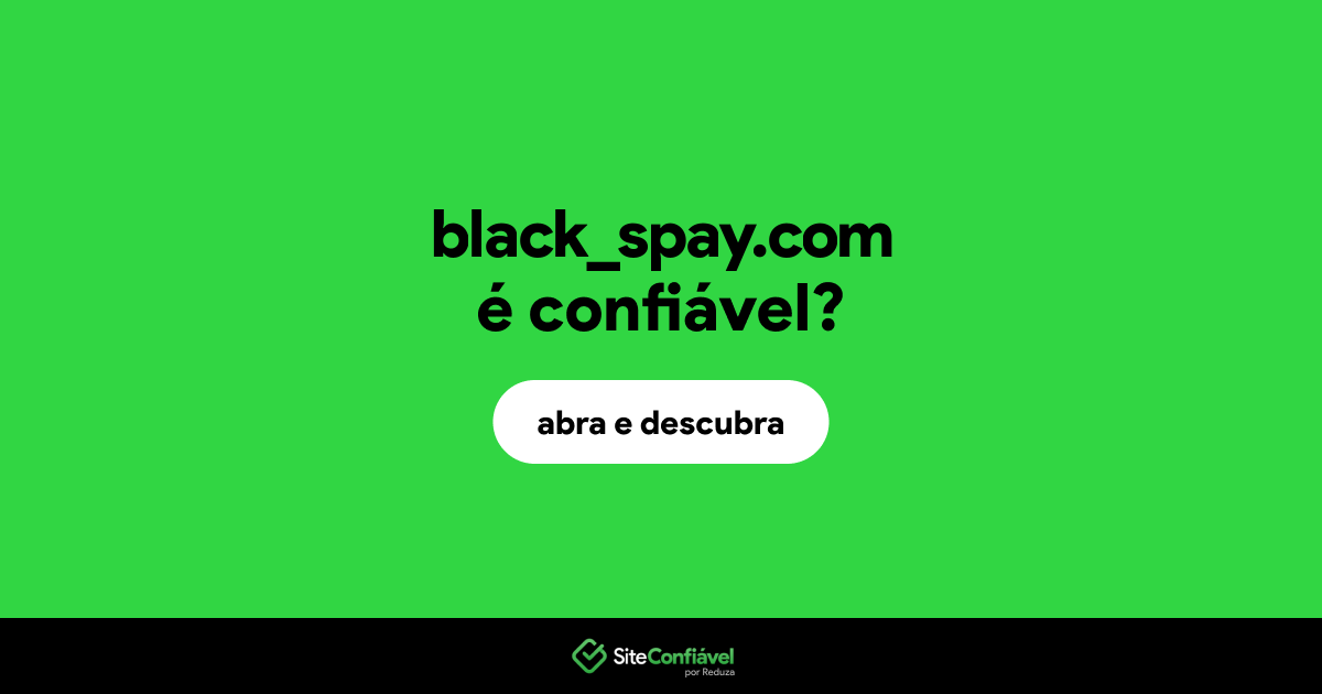 O site black_spay.com é confiável?