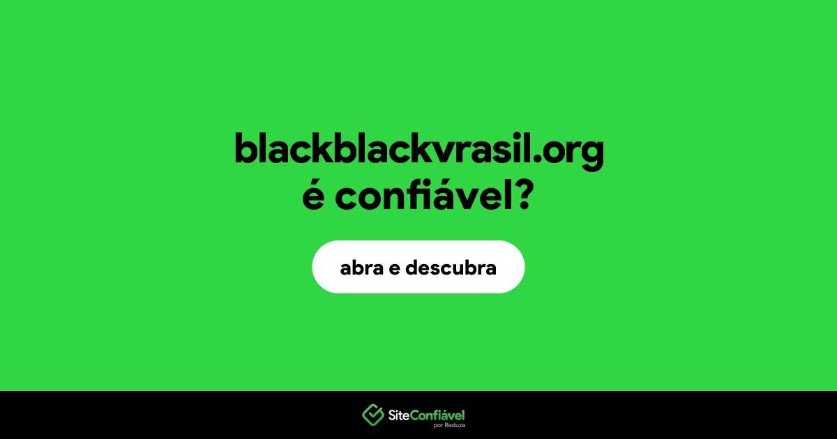 O site blackblackvrasil.org é confiável?