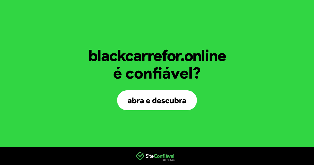 O site blackcarrefor.online é confiável?