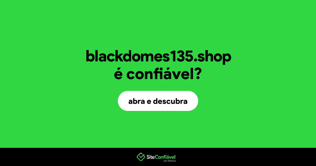 O site blackdomes135.shop é confiável?