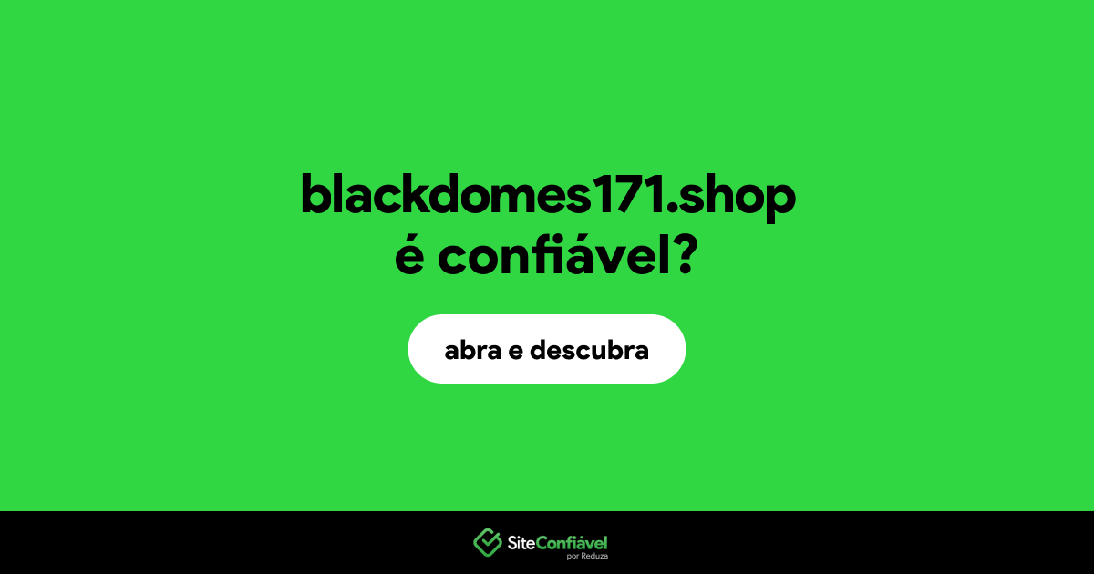 O site blackdomes171.shop é confiável?