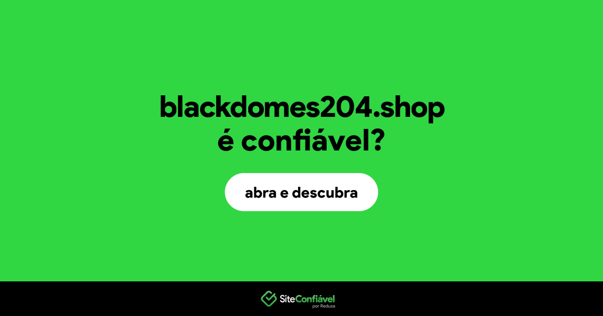 O site blackdomes204.shop é confiável?