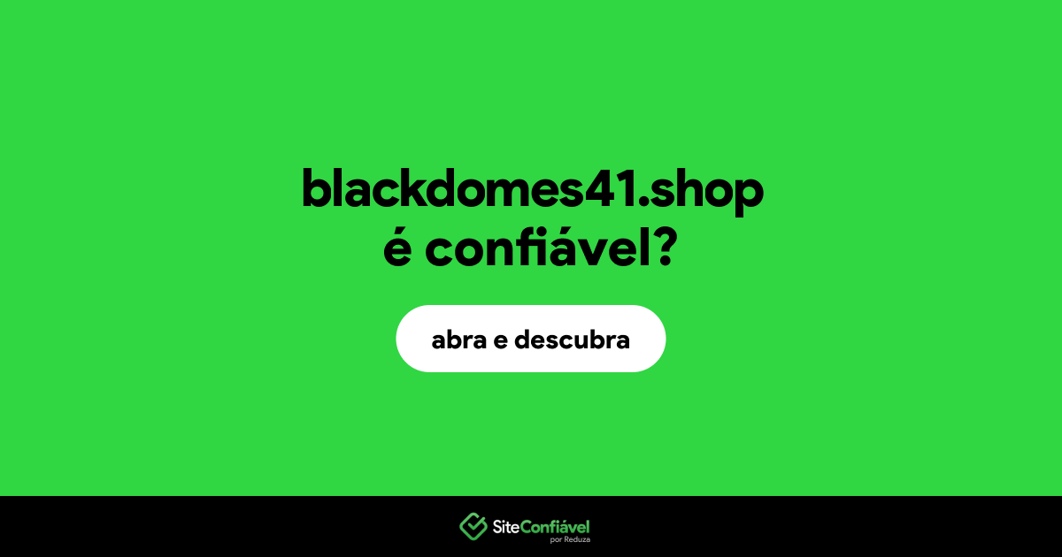 O site blackdomes41.shop é confiável?