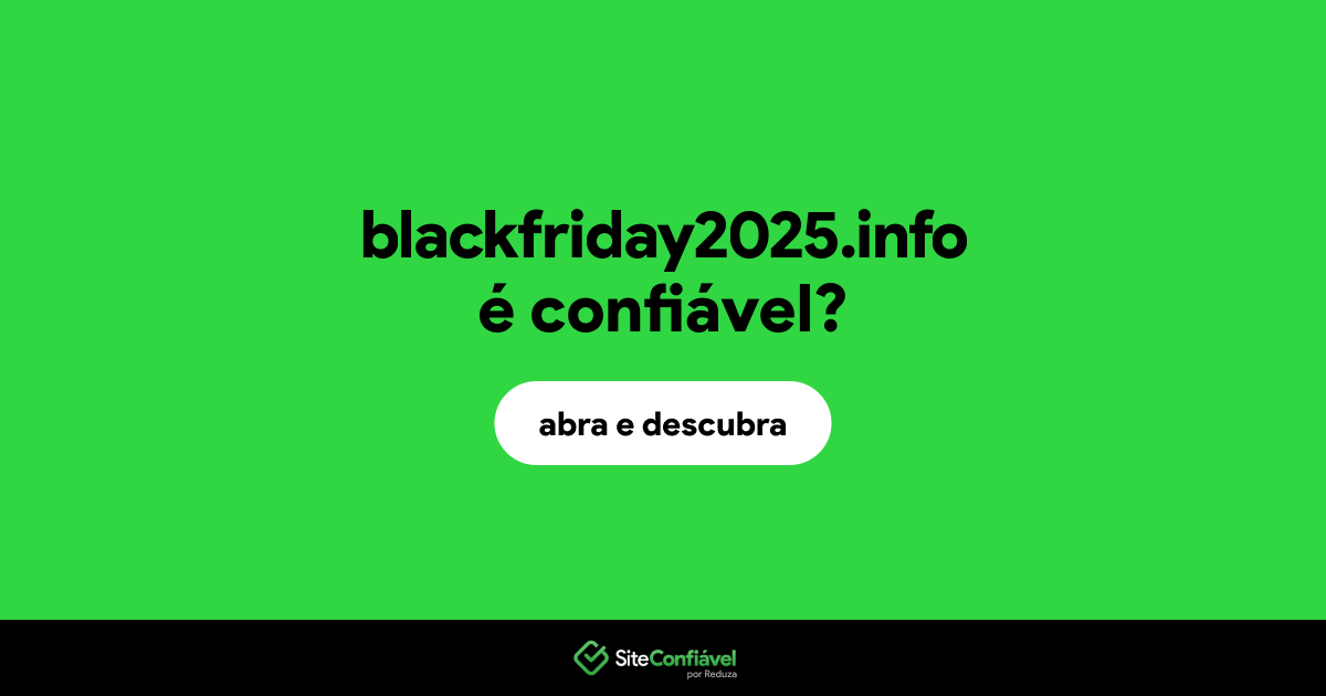 O site blackfriday2025.info é confiável?