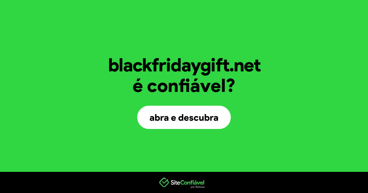 O site blackfridaygift.net é confiável?