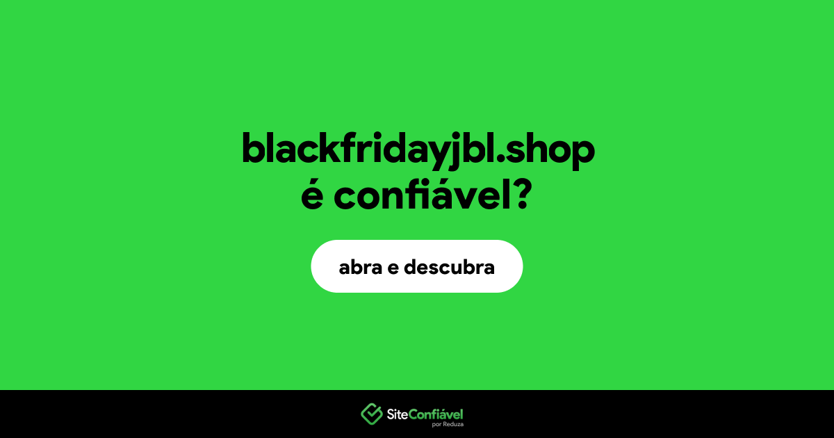 O site blackfridayjbl.shop é confiável?