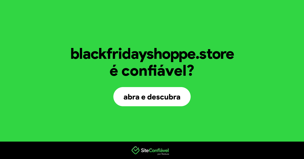 O site blackfridayshoppe.store é confiável?