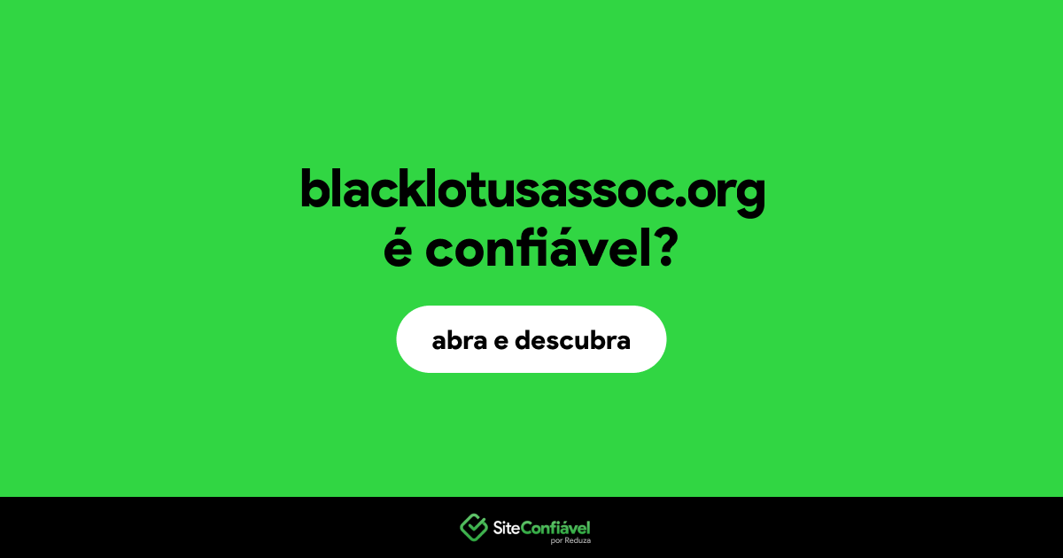 O site blacklotusassoc.org é confiável?