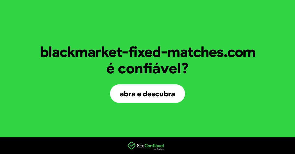 O site blackmarket-fixed-matches.com é confiável?