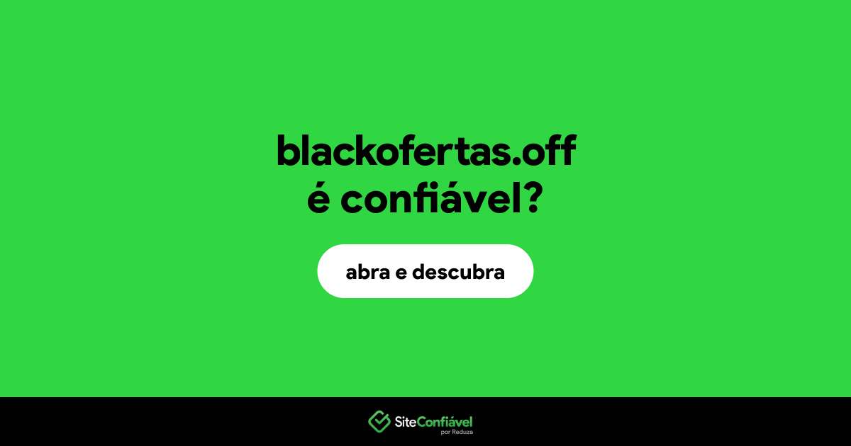 O site blackofertas.off é confiável?
