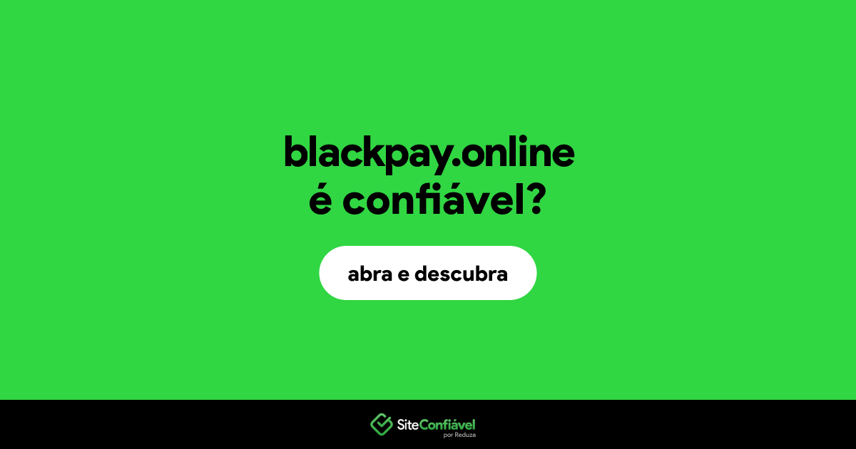 O site blackpay.online é confiável?