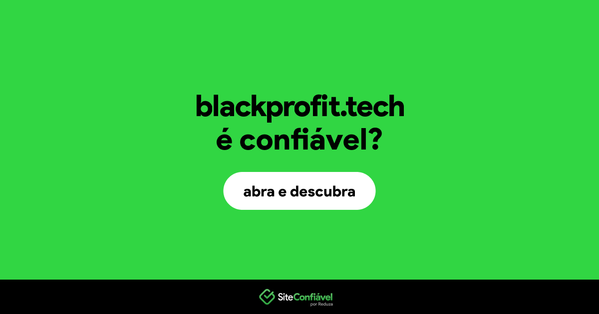 O site blackprofit.tech é confiável?