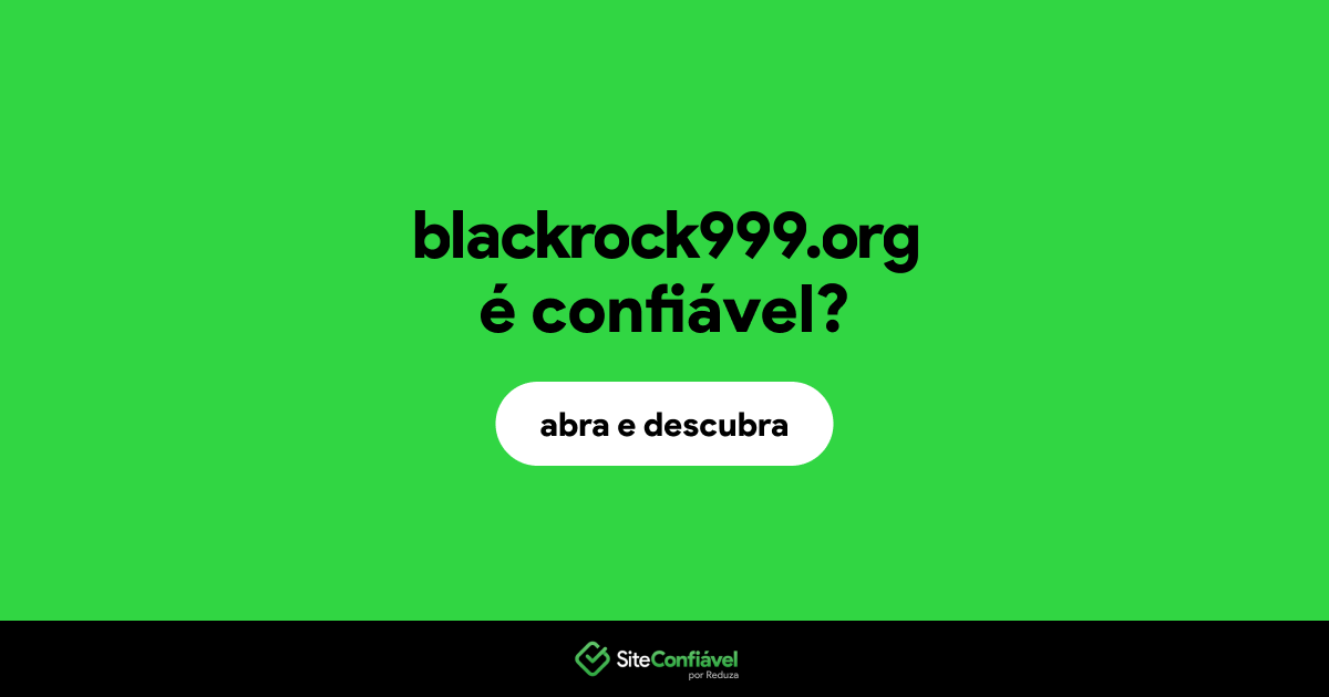 O site blackrock999.org é confiável?