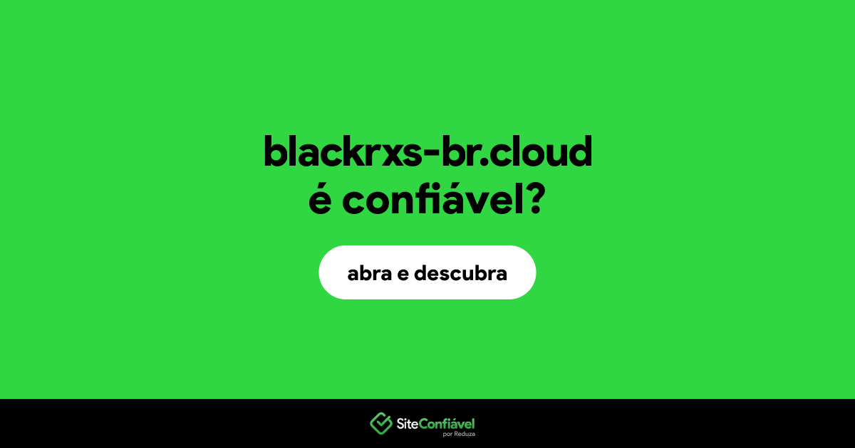 O site blackrxs-br.cloud é confiável?
