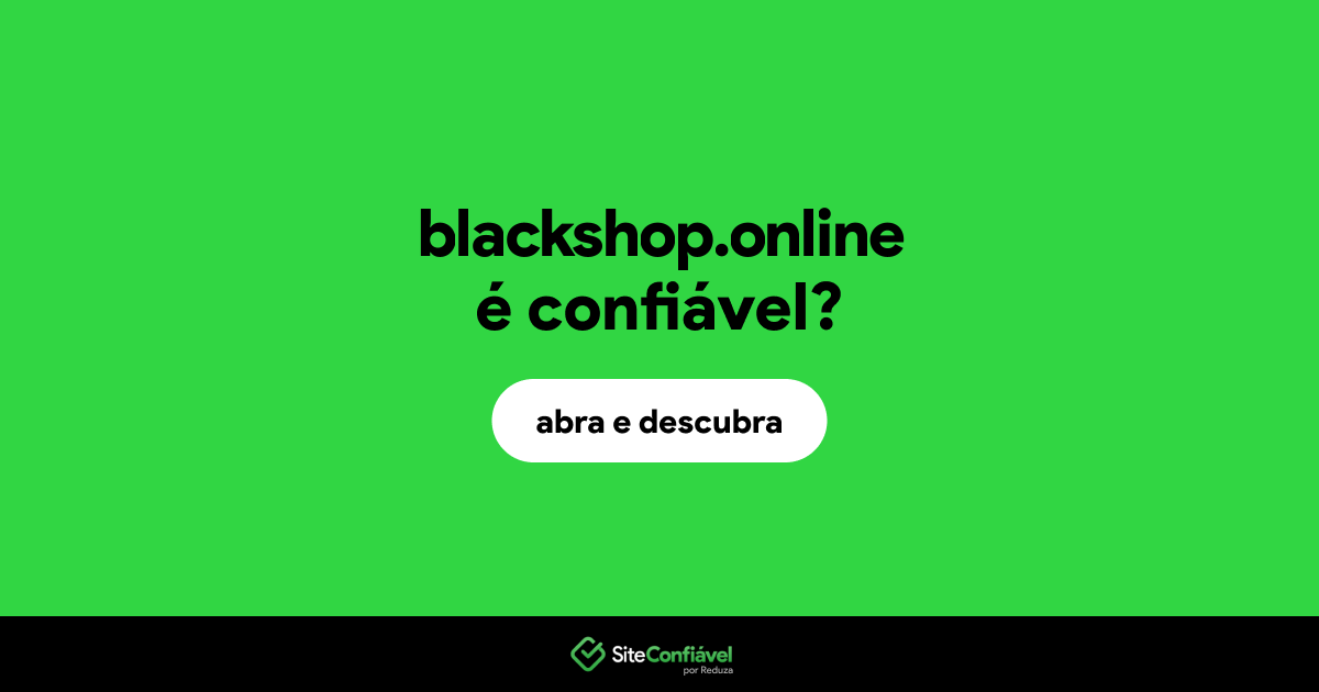 O site blackshop.online é confiável?