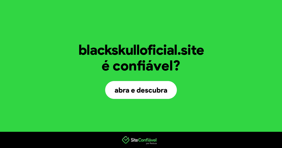 O site blackskulloficial.site é confiável?