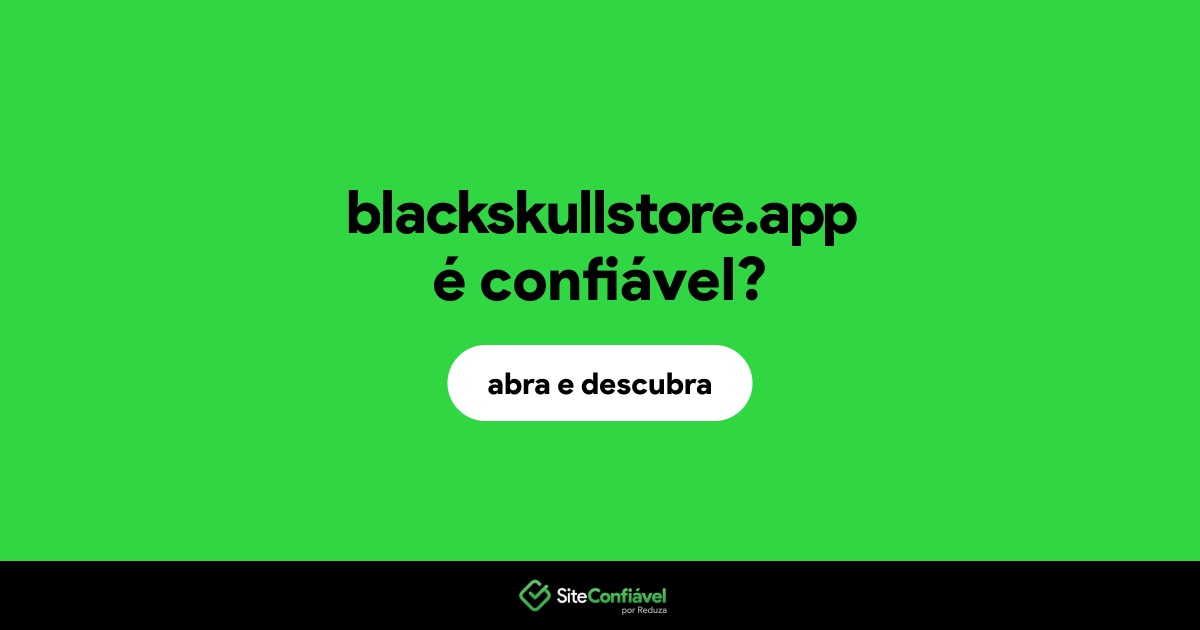 O site blackskullstore.app é confiável?