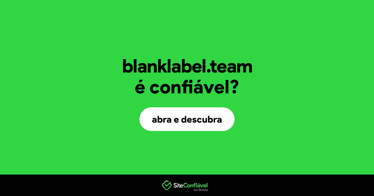 O site blanklabel.team é confiável?