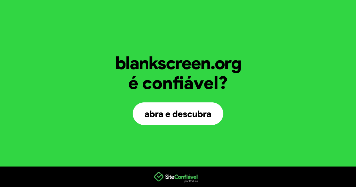 O site blankscreen.org é confiável?