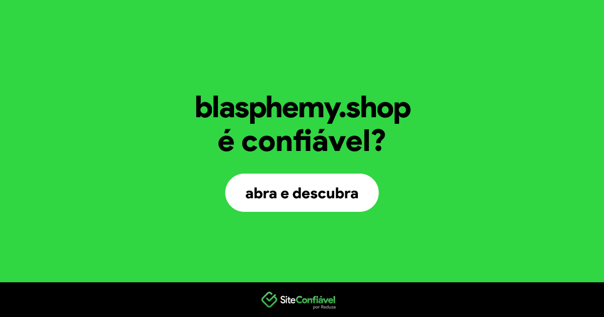 O site blasphemy.shop é confiável?
