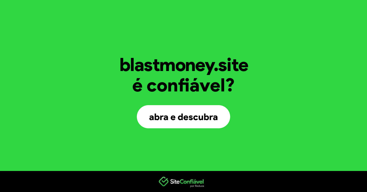 O site blastmoney.site é confiável?