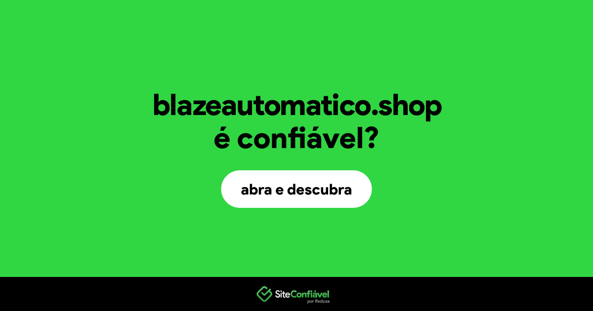 O site blazeautomatico.shop é confiável?