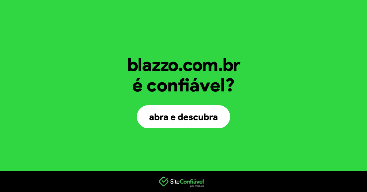 O site blazzo.com.br é confiável?