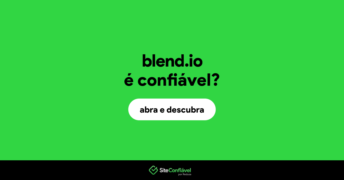 O site blend.io é confiável?