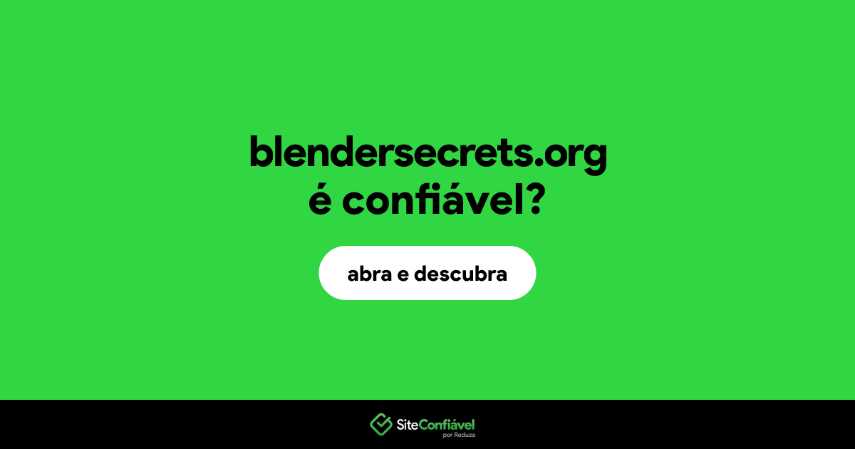 O site blendersecrets.org é confiável?