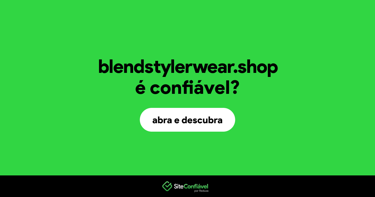 O site blendstylerwear.shop é confiável?