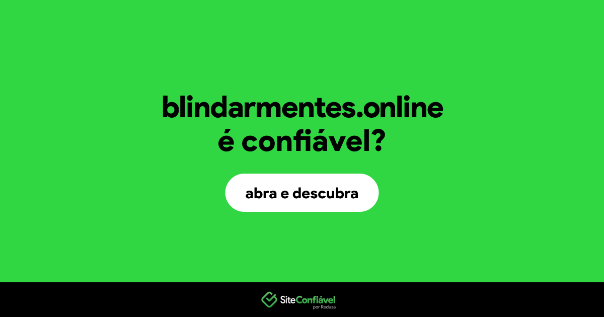O site blindarmentes.online é confiável?