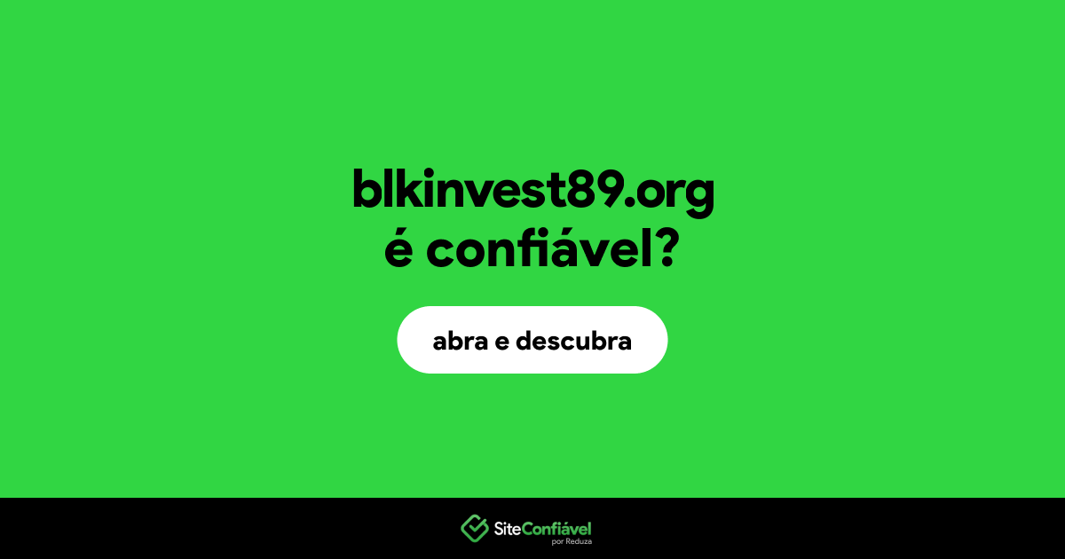O site blkinvest89.org é confiável?