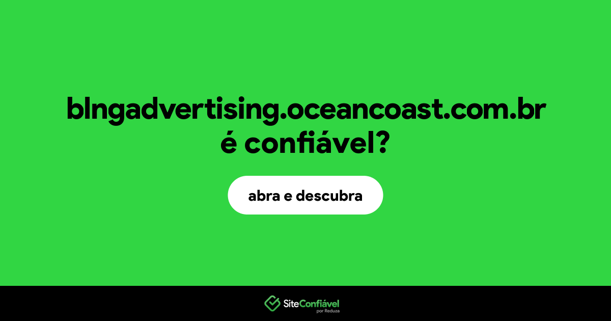 O site blngadvertising.oceancoast.com.br é confiável?