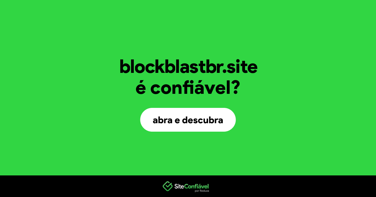 O site blockblastbr.site é confiável?