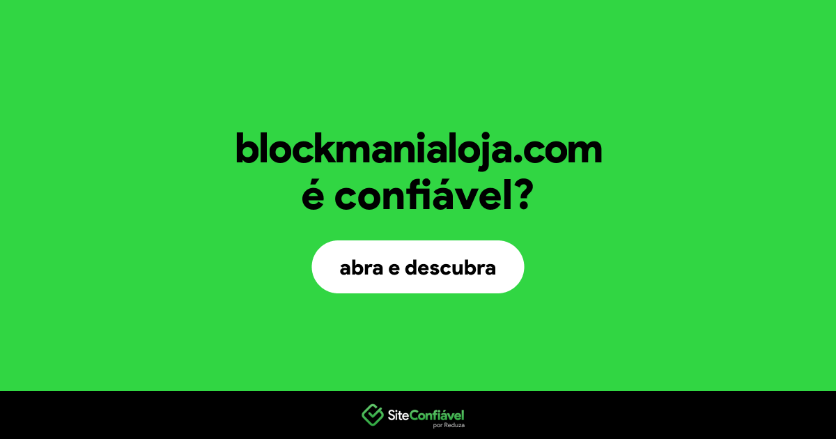 O site blockmanialoja.com é confiável?