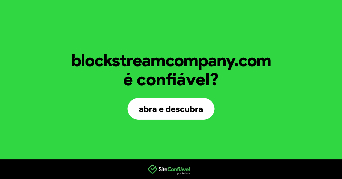 O site blockstreamcompany.com é confiável?