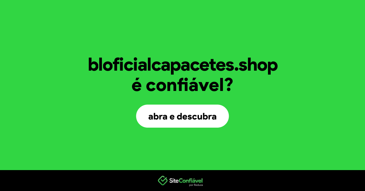 O site bloficialcapacetes.shop é confiável?