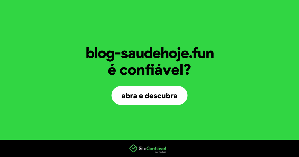 O site blog-saudehoje.fun é confiável?
