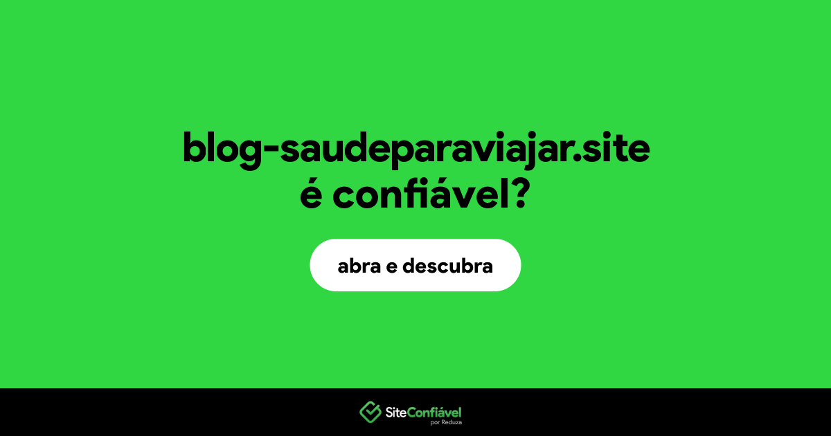 O site blog-saudeparaviajar.site é confiável?