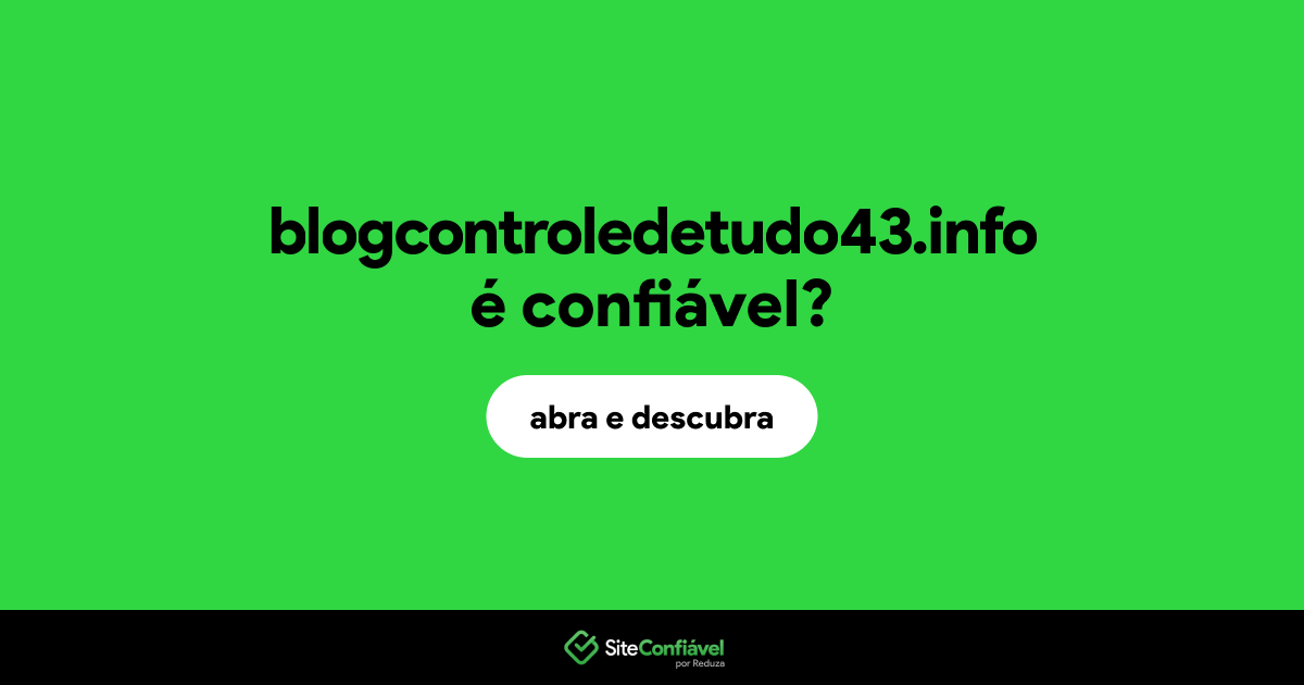 O site blogcontroledetudo43.info é confiável?