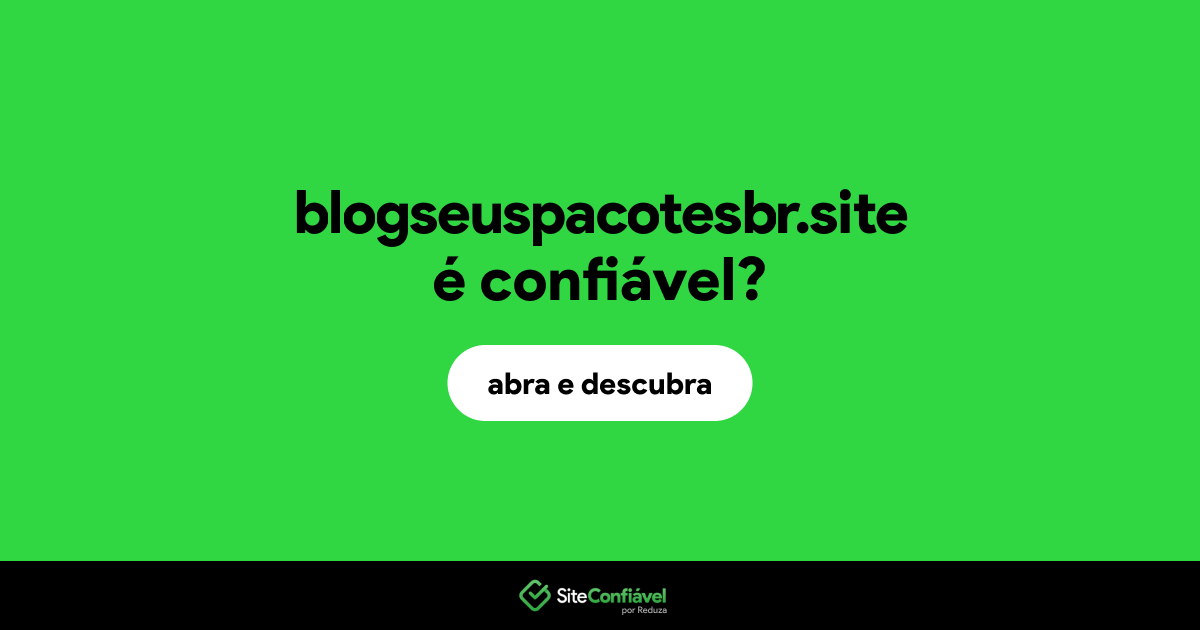 O site blogseuspacotesbr.site é confiável?