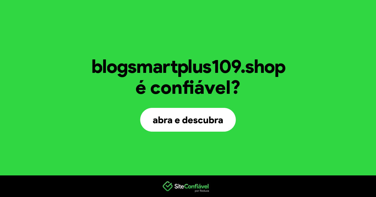 O site blogsmartplus109.shop é confiável?