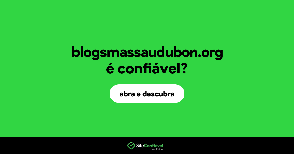 O site blogsmassaudubon.org é confiável?