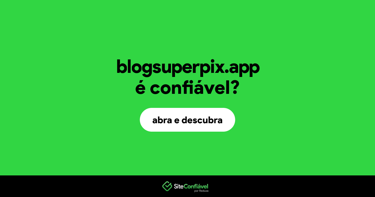 O site blogsuperpix.app é confiável?