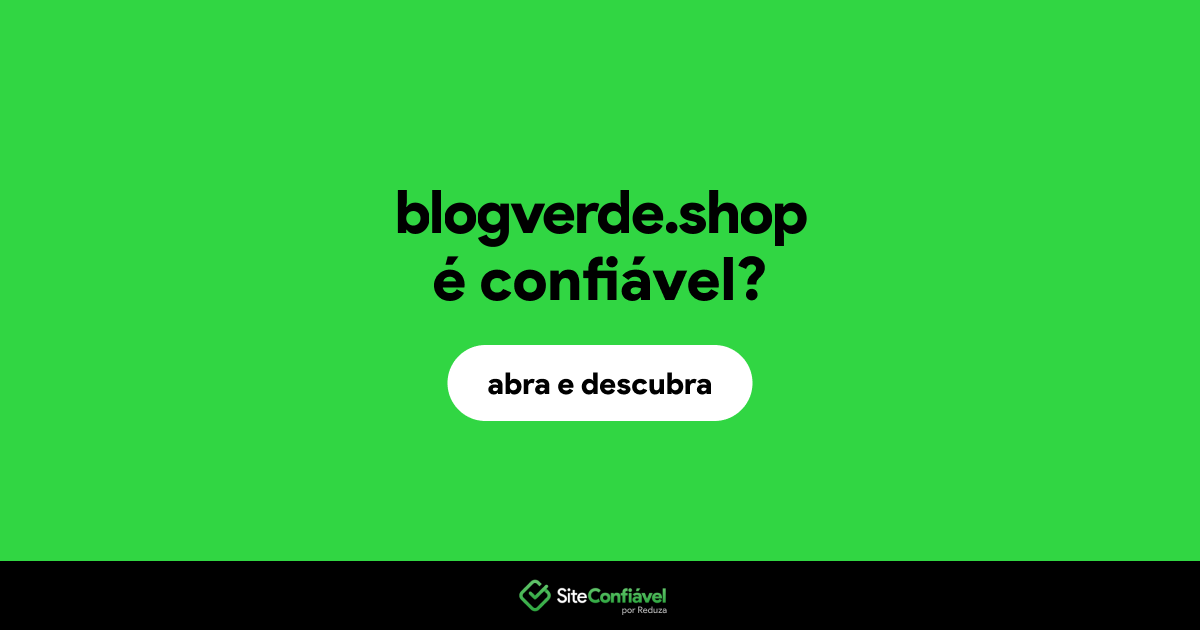 O site blogverde.shop é confiável?