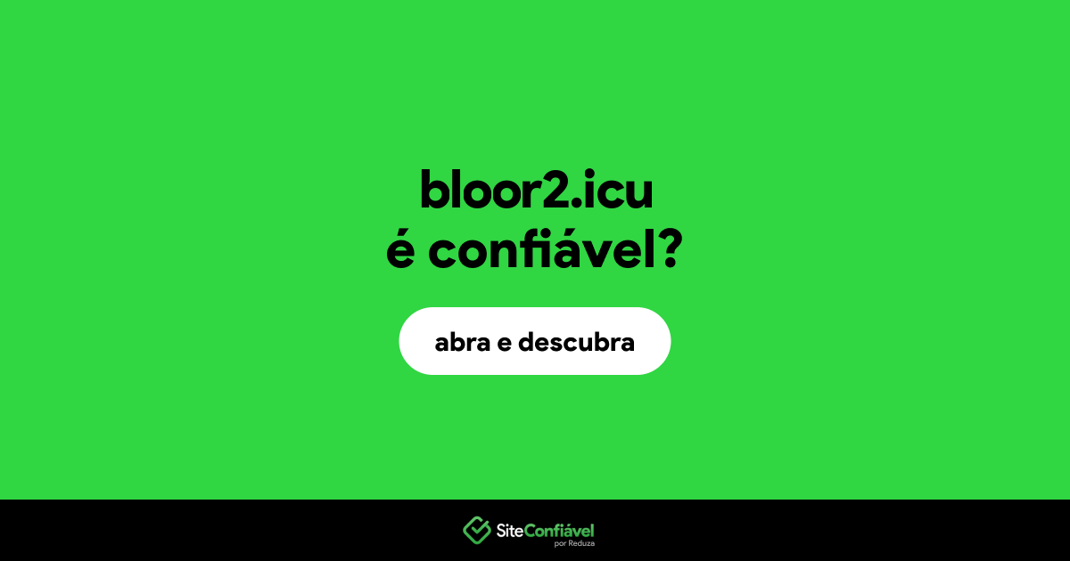 O site bloor2.icu é confiável?