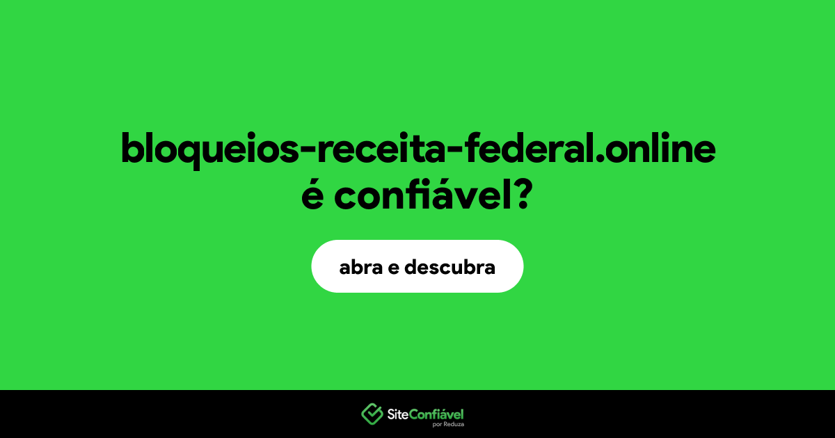 O site bloqueios-receita-federal.online é confiável?