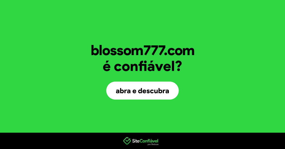 O site blossom777.com é confiável?